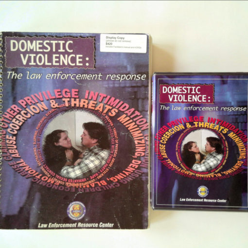 Domestic Violence: The Law Enforcement Response Curriculum Package